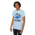 True Story Shark Graphic Amputee Humor - Unisex Garment-Dyed T-shirt