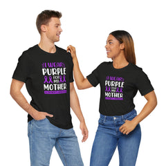 I Wear PURPLE For My Mother, Unisex Short Sleeve Tee