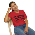 Im On My Last Leg Quote, Unisex Softstyle T-Shirt