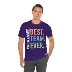 Fifth Grade BEST TEAM EVER - Graphic Unisex Jersey Tee