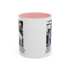 Jim Halpert Quote, 11oz Accent Coffee Mug