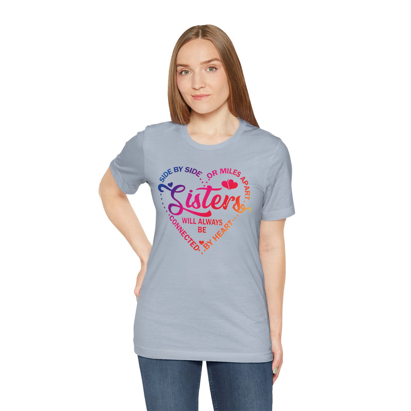 Will Always Be Connected Sisters Unisex Jersey Short Sleeve Tee