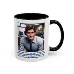 Jim Halpert Quote, 11oz Accent Coffee Mug