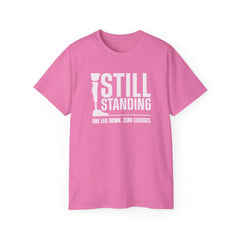 I'm Still Standing Motivational Amputee Graphic Tee - Unisex