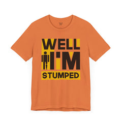 Funny Amputee Quote - Unisex Short Sleeve Tee,Amputee Awareness,Gift For Him,Gift For Her,Funny Amputee Gift,Leg Amputee,Limb Loss Awareness