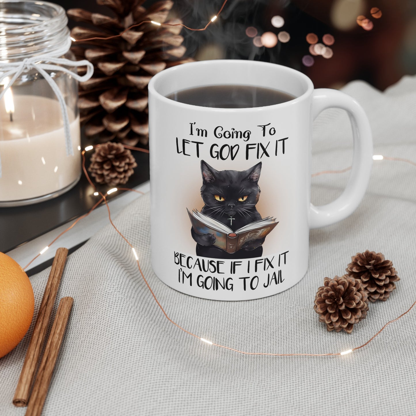 Let God Fix It Cat Quote Graphic Mug, 11 oz, 15 oz