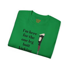 I'm Here For The One Leg Butt Kicking Contest - Unisex Ultra Cotton Tee | Amputee Humor, Leg Amputee, Limb Awareness, Prosthetic Humor