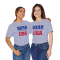 Born In The USA, Unisex Jersey Short Sleeve Tee