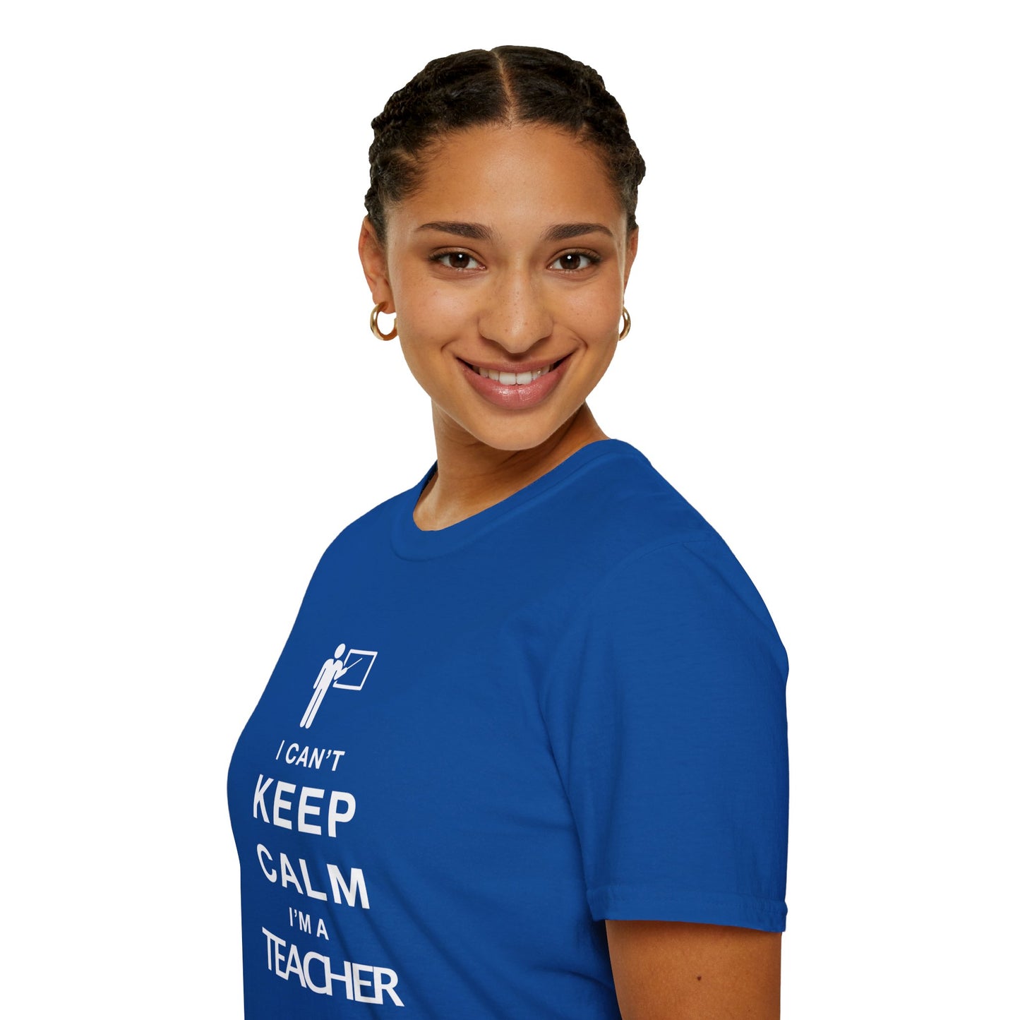 I Can't Keep Calm I'm A Teacher Unisex Softstyle T-Shirt