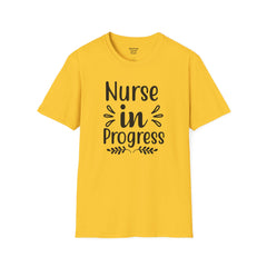 Nurse In Progress - Unisex Softstyle T-Shirt | Nurse Awareness,Medical Wear,Gift For Him,Scrubs Lover,RN,Hospital Staff Gift,Gift For Her,