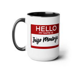 Princess Bride Funny Quote Mug,My Name Is Inigo Montoya,Mandy Patinkin fan,gift for him,gift for her,funny Hello quote sticker,
