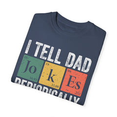 I TELL DAD JOKES  Comfort Colors 1717, unisex garment-dyed t-shirt,