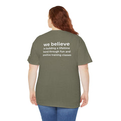 Dog Trainer T‑Shirt — "dog trainer." Front Logo with "we believe..." Positive Training Back Text