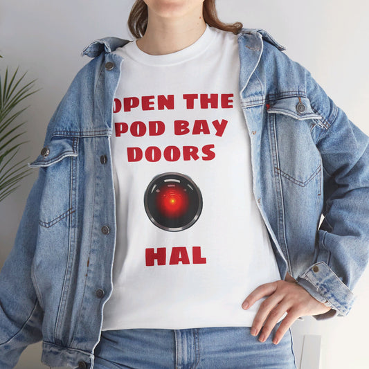 Open The Pod Bay Doors HAL, Graphic Unisex Heavy Cotton Tee