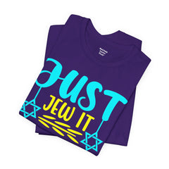 Funny Jewish Quote - Just Jew It Graphic Unisex Tee
