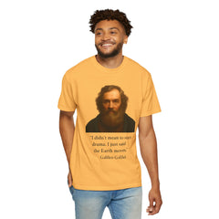 Historical Galileo Galilei Portrait Quote T‑Shirt — "I didn't mean to start drama. I just said the Earth moves."