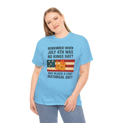 Patriotic Humor Tee, July 4th Shirt, Independence Day Apparel, Funny American T-Shirt, Meme Shirt, History Lovers Gift