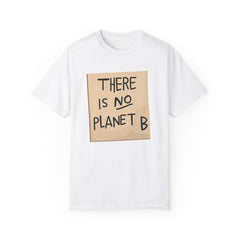GEN Z graphic, There is no planet B - Stylish Unisex T Shirt