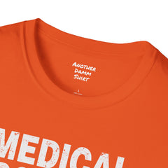 Doctor Humor - Unisex Softstyle T-Shirt | Doctor Awareness, Medical Wear, Gift For Him, Scrubs Lover, Hospital Staff Gift, Gift For Him