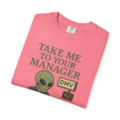 Humorous Alien Manager T-Shirt, Funny Graphic Tee, Unisex Casual Wear, Gift for Work, Quirky T-Shirt, DMV Humor Shirt