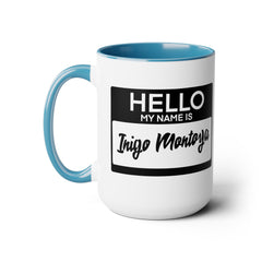 Princess Bride Funny Quote Mug,My Name Is Inigo Montoya,Mandy Patinkin fan,gift for him,gift for her,pop culture mug,cult classic movie