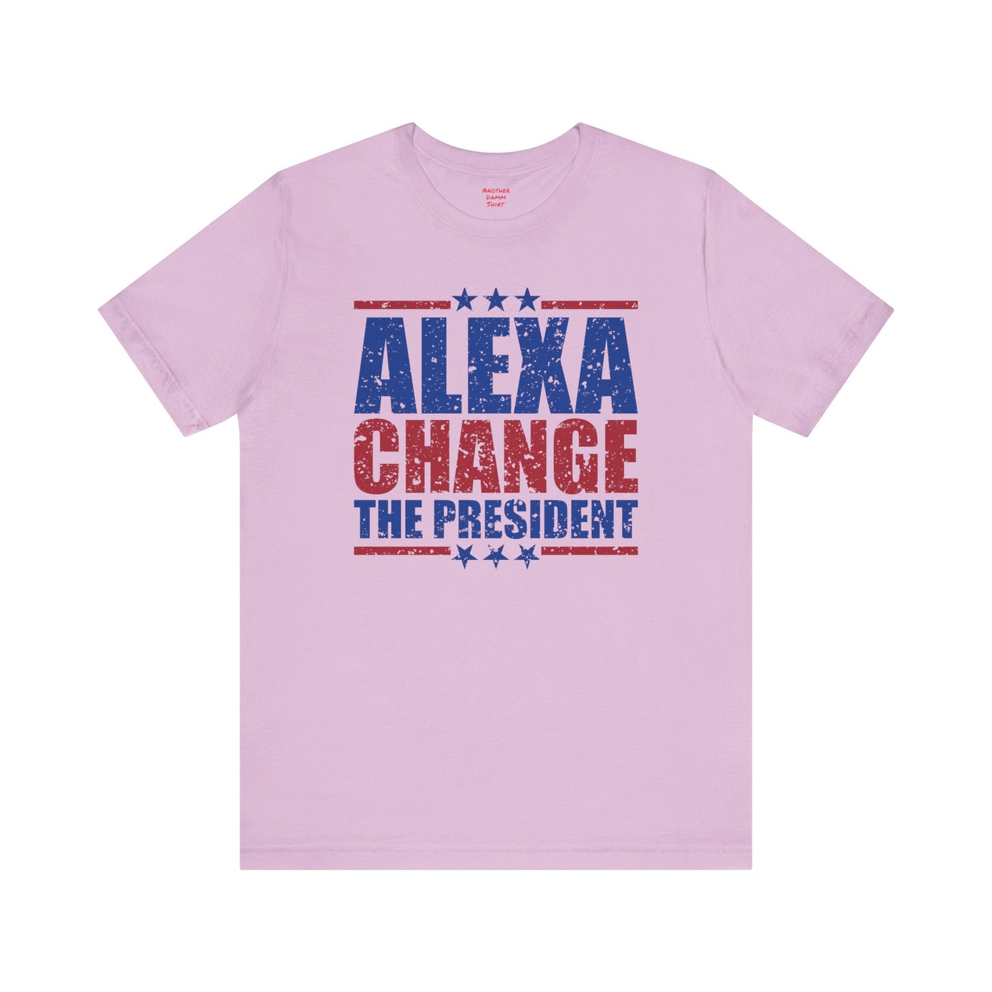 Alexa Change The President Shirt, Funny Political T-Shirt,Patriot Shirt,Anti Democrat Shirt,Republican Shirt,Conservative Shirt,4th of July