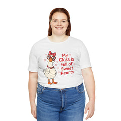 Teacher Valentine T-Shirt — "My Class Is Full of Sweet Hearts" Cute Duck Design