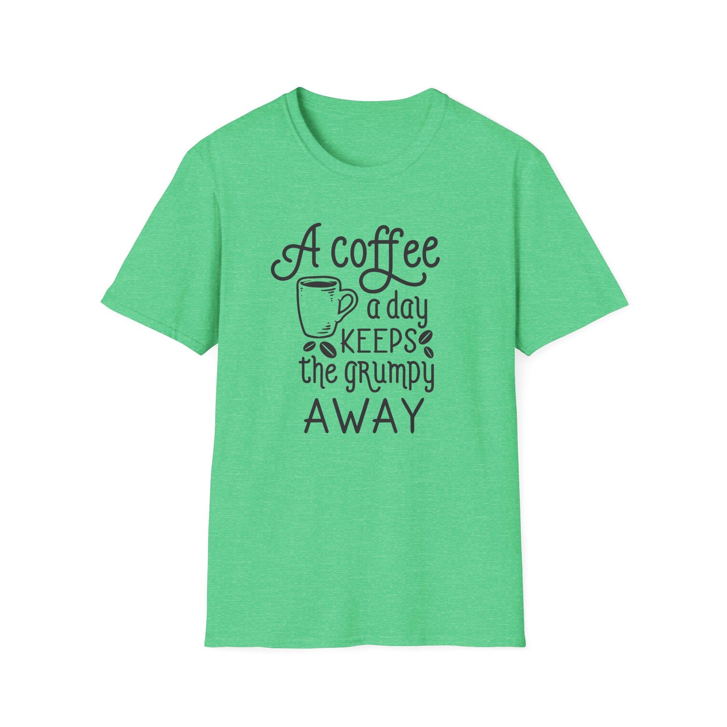 A COFFEE A Day Keeps The Grumpy Away Unisex Softstyle T-Shirt