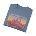 I AM SPARTACUS - Graphic Unisex Garment-Dyed T-shirt