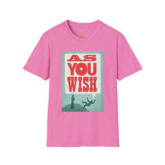 AS YOU WISH -  Unisex Softstyle T Shirt, Christmas Gift, Westley, Buttercup, Princess Bride, Gift for Him, Gift For Her, Iconic Movie Shirt.