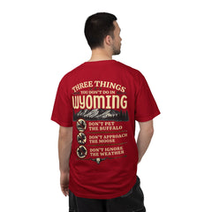 Wyoming Funny Roadtrip T-Shirt — "Three Things You Don’t Do in Wyoming" Adventure Tee