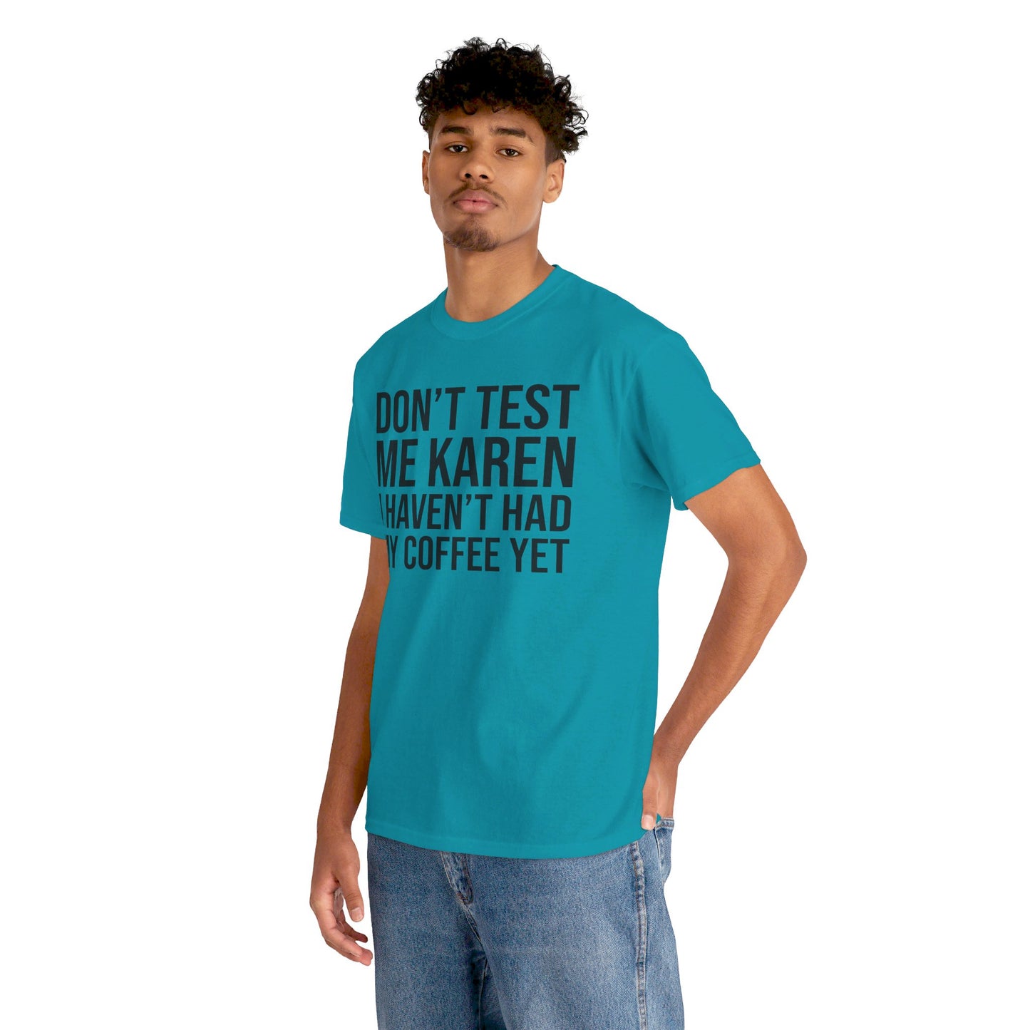 BOLD Don't Test Me Karen - Unisex Heavy Cotton Tee