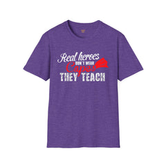 Real Heroes Don't Wear Capes THEY TEACH Unisex Softstyle Graphic T-Shirt