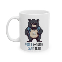 Sarcastic Bear Graphic Mug, Dont Fucing Care Bear mug, white ceramic Bear mug, 11oz, 15oz, , Black Bear mug gift, gift for her, Mamma Bear