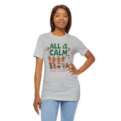 All Is Calm — Funny Gingerbread & Snowman Christmas T‑Shirt (Kidding, This Is Kindergarten)