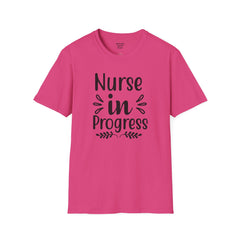 Nurse In Progress - Unisex Softstyle T-Shirt | Nurse Awareness,Medical Wear,Gift For Him,Scrubs Lover,RN,Hospital Staff Gift,Gift For Her,