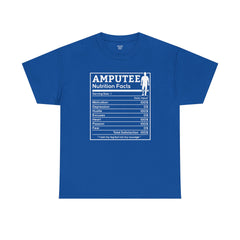 Amputee Nutrition Facts Unisex Tee - Lost My Leg Not My Courage Motivation Heart Hustle Passion