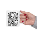 Sarcastic mug, quote mug, ceramic mug, adulting gift, gift for him, gift for her, funny coffee mug, 11oz mug, 15oz mug, humor gift, office gift, coworker gift, unique mugs.