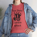 True Story Zombie Attack! - Unisex T Shirt