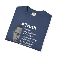 Malcolm X Quote Unisex Garment-Dyed T-Shirt - #Truth Freedom Message