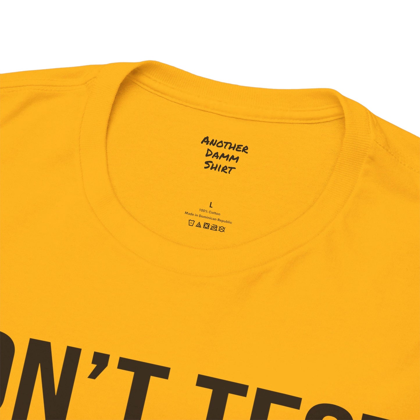 BOLD Don't Test Me Karen - Unisex Heavy Cotton Tee