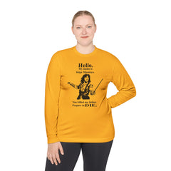 My name is Inigo Montoya. You killed my father. Prepare to die! - Unisex Lightweight Long Sleeve Tee / Princess Bride / For Him / For Her