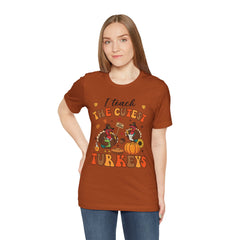 I Teach The Cutest Turkeys Teacher Appreciation T-Shirt