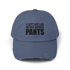 I Left My Leg In My Other Pants -  Limb Loss Awareness Cap
