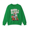 Born To Sleigh - Unisex Heavy Blend™ Crewneck Sweatshirt