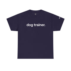 Dog Trainer T‑Shirt — "dog trainer." Front Logo with "we believe..." Positive Training Back Text