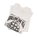 Spilling The Tea Since 1773, Sailing Ship Graphic, Unisex Jersey Short Sleeve Tee