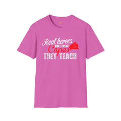 Real Heroes Don't Wear Capes THEY TEACH Unisex Softstyle Graphic T-Shirt