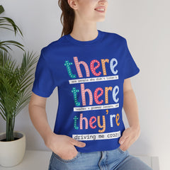 Grammar Teacher T-Shirt — "There, Their, They're" Funny Teacher Tee