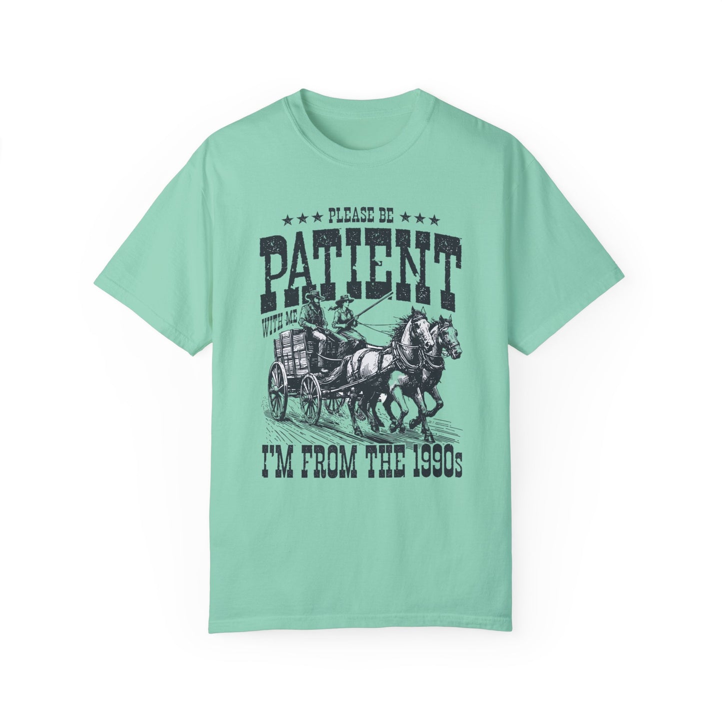 Please Be Patient With Me, I'm From The 1900s, Comfort Colors Graphic Unisex Shirt